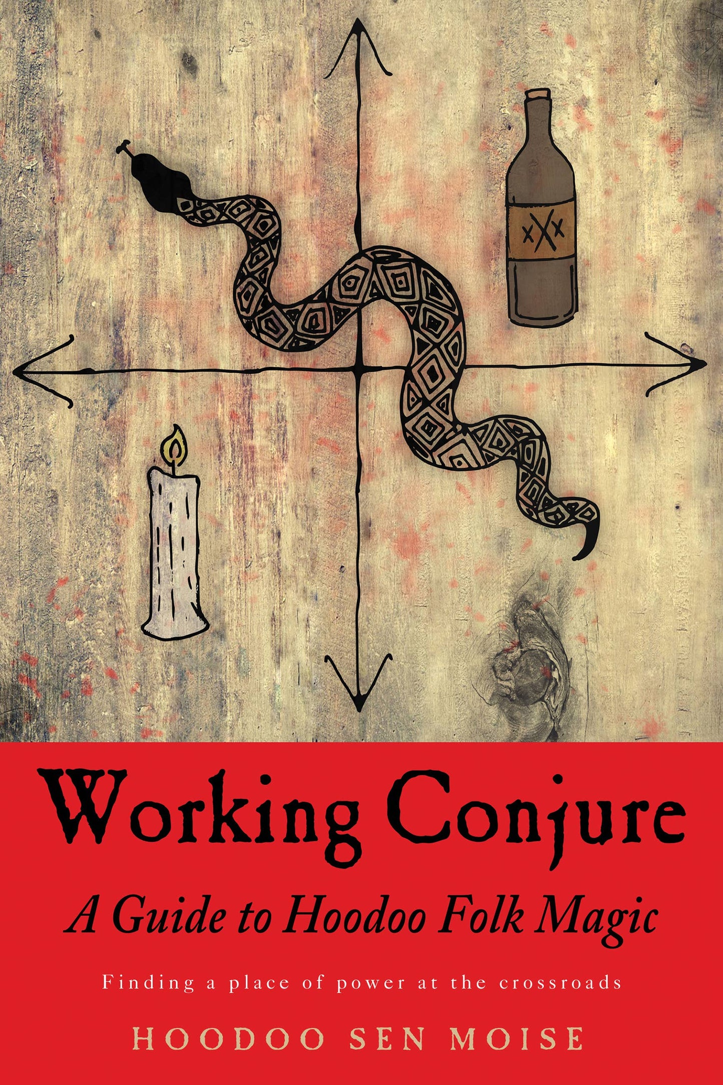 Working Conjure: A Guide to Hoodoo Folk Magic by Hoodoo Sen Moise (Paperback)