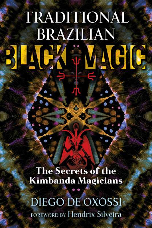 Traditional Brazilian Black Magic By Diego De Oxóssi (Paperback)