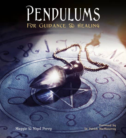Pendulums For Guidance Healing by Maggie and Nigel Percy (Paperback)