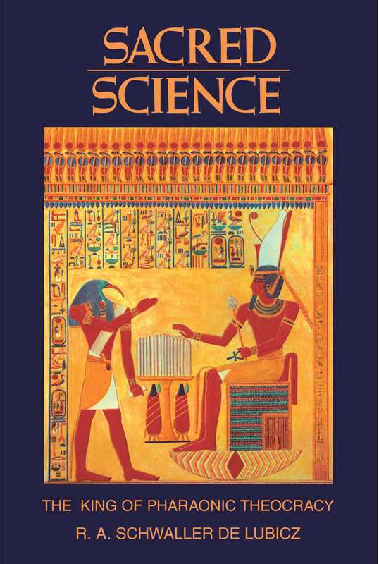 Sacred Science by R A Schwaller De Lubicz (Paperback)