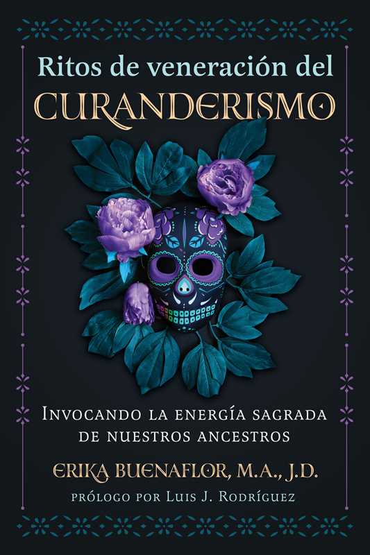 Ritos De Veneración Del Curanderismo By Erika Buenaflor (Paperback)