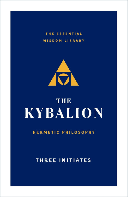 The Kybalion: Hermetic Philosophy by William Walker Atkinson (Paperback)