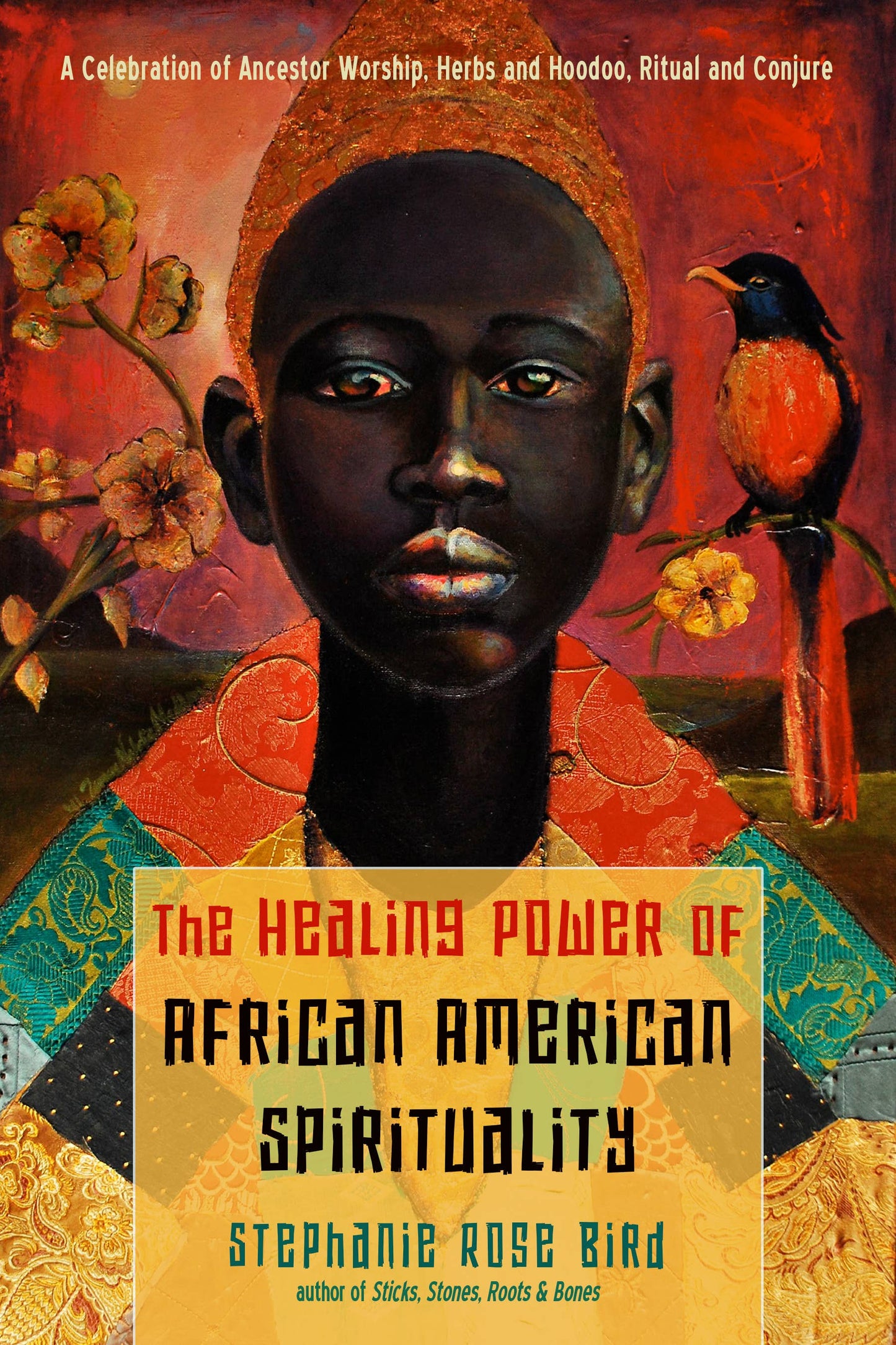 The Healing Power Of African American Spirituality by Stephanie Rose Bird (Paperback)