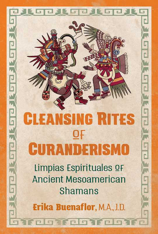 Cleansing Rites Of Curanderismo By Erika Buenaflor (Paperback)