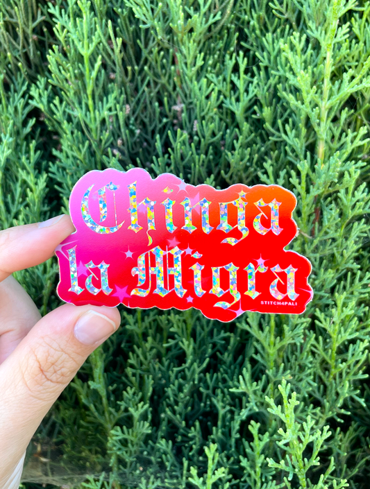 Chinga La Migra Glitter Sticker (3")