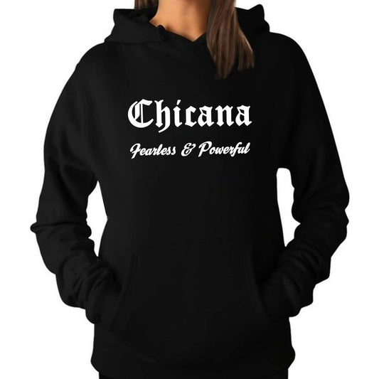 "Chicana: Fearless & Powerful" Hoodie
