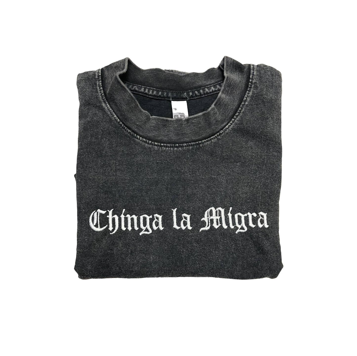 "Chinga La Migra" Embroidered T-Shirt