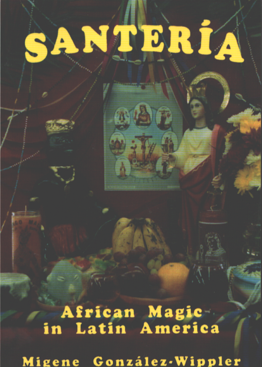 Santería: African Magic in Latin America by Migene González-Wippler (Paperback)