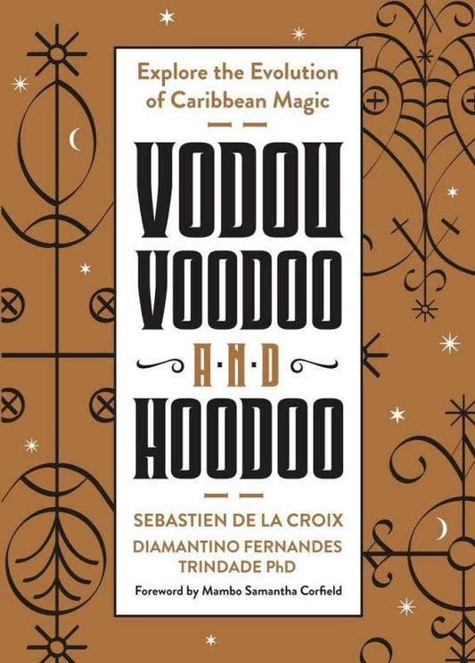 Vodou, Voodoo, and Hoodoo: Evolution of Caribbean Magic